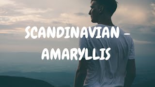 Scandinavian - Amaryllis (Music Video)