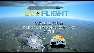 Badger-Two Medicine, Montana - The Heart of the Blackfeet Nation - Virtual Tour