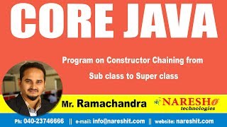 Core Java Tutorials | Program on Constructor chaining from Subclass to super class | Mr.Ramachandra