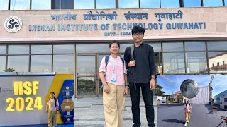 IISF 2024 at IIT GUWAHATI | Day 1 journey |  #iitguwahati #vlogging