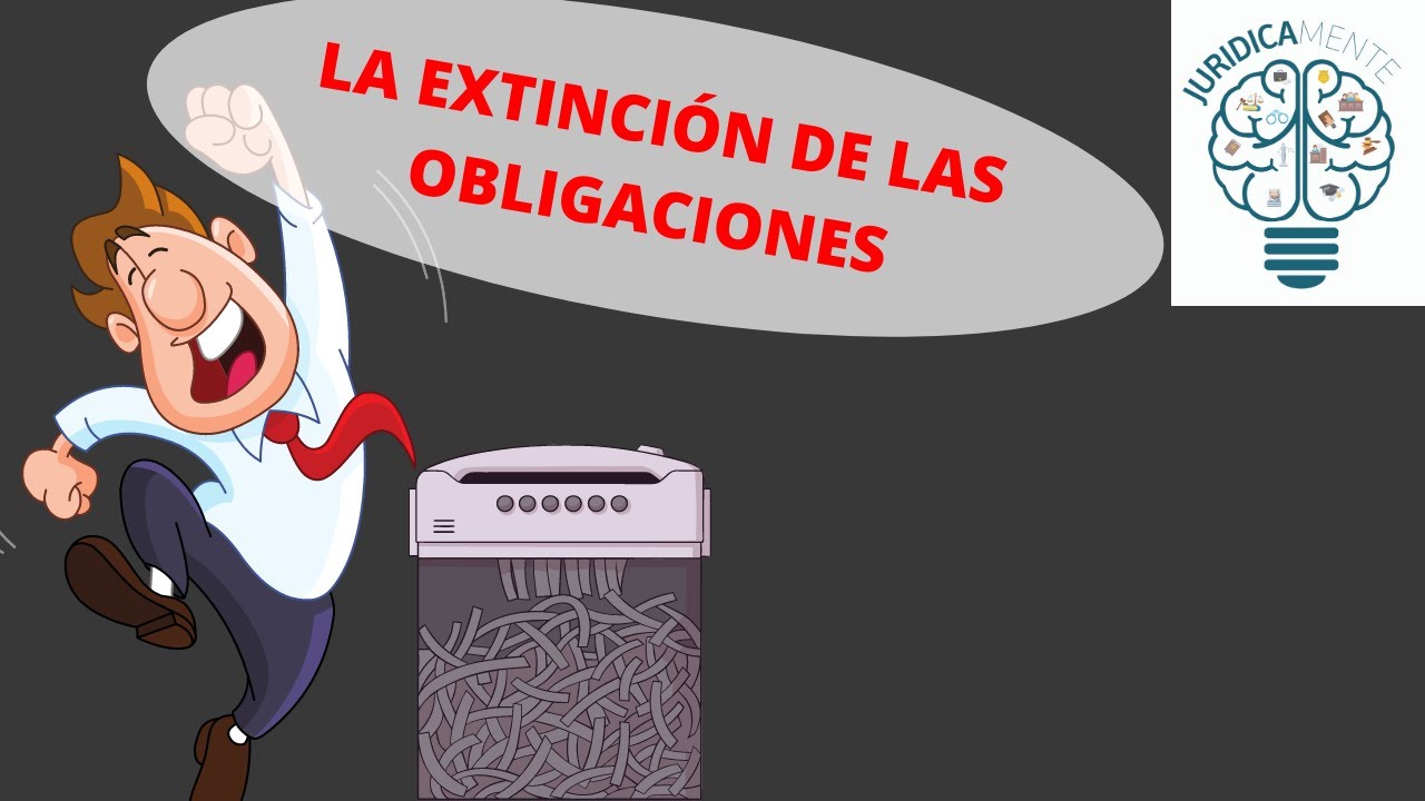 LA EXTINCIÓN DE LAS OBLIGACIONES - YouTube