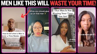 Why a man will waste a good woman's time!