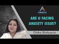 Are u facing anxiety issues? | Gitika Bholusaria | Pinnacle Vastu Noida