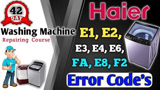 Haier top load washing machine all error codes e1 e2 e3 e4 e6 fa e8 f2