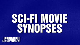 Sci-Fi Movie Synopses | Category | JEOPARDY!