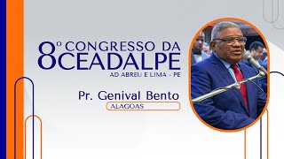 Pr. Genival Bento -  8° Congresso da Ceadalpe - Templo Central - Ieadalpe - 04/11/2024.