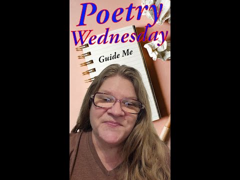 Poetry Wednesday – How to ask God for advice – Guide me – poetry reading