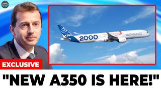 NEW Airbus A350-2000 will SHOCK The Entire Aviation NOW! Here's Why