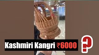 Kashmiri | Kangri | ₹6000 😜