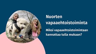 Nuori, lähde mukaan vapaaehtoistoimintaan!