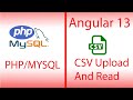 Angualr 12 / 13  CSV File uplod using PHP and MySQL |  PHP  CSV Upload