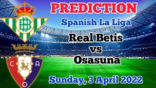 Preview: Real Betis vs. Osasuna - prediction, team news, lineups