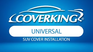 How to Install Universal SUV Cover | COVERKING®