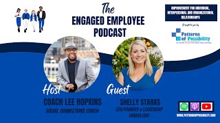 The Engaged Employee Podcast - Episode #45 - Shelly Starks