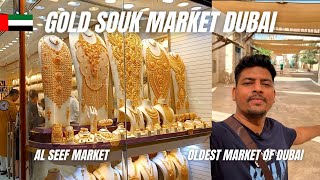Gold souk market Dubai | 1 Dirham boat ride to Al seef Old Dubai