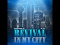 revival in my city feat. t3.