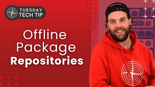 Tuesday Tech Tip - Setting Up Offline Package Repositories