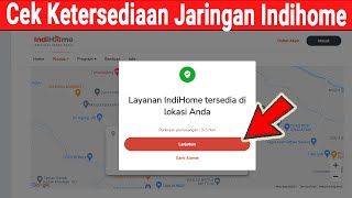 Cara Cek Ketersediaan Jaringan Indihome