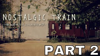 NOSTALGIC TRAIN (PS5) Playthrough Part 2 - FATHER AND DAUGHTER