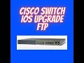 How Cisco Switch IOS Upgrade via FTP