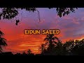 Eidun Saeed - [ Slowed & Reverb with 8D ] - Mesut Kurtis ft Maher zain