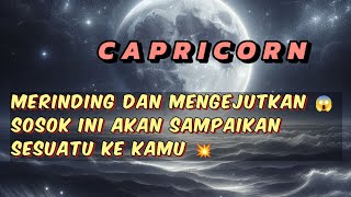 CAPRICORN 💓💓merinding dan mengejutkan 😱 sosok ini membawa kabar dan akan sampaikan ke kamu 💥