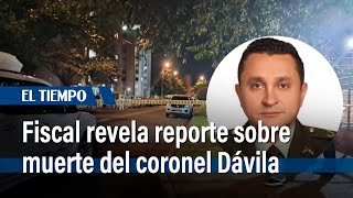 Fiscal dará a conocer informe oficial de la muerte del coronel Dávila | El Tiempo