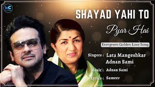 Shayad Yahi To Pyar Hai (Lyrics) - Lata Mangeshkar, Adnan Sami | Lucky | 90s Hit Love Romantic Songs