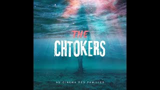 The Chtokers - Au Cinema des Familles