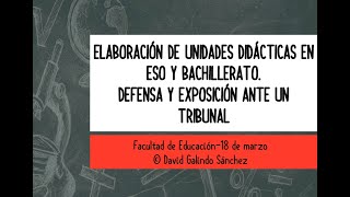 Elaboración de Unidades Didácticas en ESO y Bachillerato. Defensa y exposición ante un tribunal