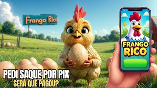 FRANGO RICO - SOLICITEI SAQUE - VAMOS CONFERIR SE PAGOU? (Vídeo Completo)