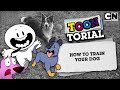 How to Train Your Dog | ToonTorial | @cartoonnetworkuk