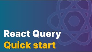 React Query : quick start