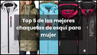 CHAQUETA ESQUI MUJER: Top 5 de las mejores chaquetas de esquí para mujer