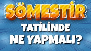 9. Sınıflar Sömestir Tatilini Nasıl Değerlendirmeli? | ÖNEMLİ TAKTİKLER 💥