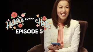 Haters Gonna Hate Ep5 (Tubig At Langis: Christine Reyes, Dionne Monsanto and Zanjoe Marudo)