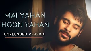Janam Dekhlo - Unplugged Cover | Mai Yahan Hoon Yahan | Himanshu Sharma | Valentine's Special