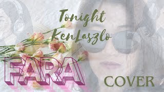 TONIGHT (KEN LASZLO ) - COVER BY FARA🎧🎤🎶 // Cover 2025 // THE BEST OF THE 80s New Wave Music 🎵🎶