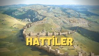 HATTİLER | Anadolu Tarihi Kronolojisi 1. Bölüm