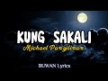 Michael Pangilinan - KUNG SAKALI (Lyrics)