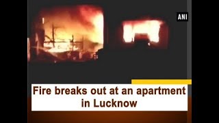 Fire breaks out at an apartment in Lucknow - Uttar Pradesh #News