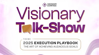 Visionary Talk Show 2025 ( Day 1) || Turning Bold Goals into Reality