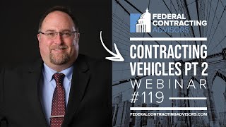 FCA Webinar 119 | Contracting Vehicles Part 2