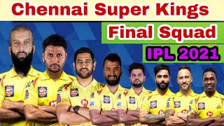IPL 2021 | CSK Final Squad | Vivo ipl 2021 Chennai Super Kings Full Squad | CSK Players List 2021