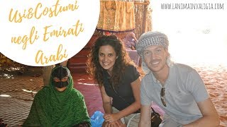 Usi&Costumi degli #EmiratiArabi - Curiosità - #dubai #abudhabi #usiecostumi