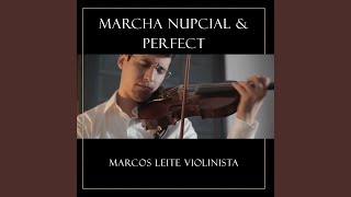 Marcha Nupcial / Perfect (Cover)