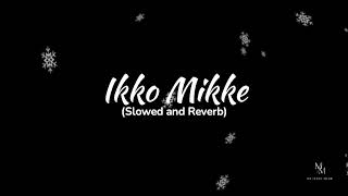 Ikko Mikke (Slowed and Reverb)| Full Song| Black screen video|