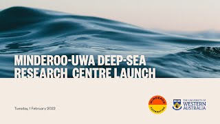 Minderoo-UWA Deep-Sea Research Centre Launch (Livestream recording)