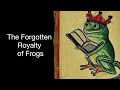 The Forgotten Royalty of Frogs