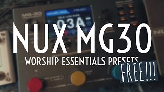 NUX MG30 | Worship Essentials Presets | Free Download